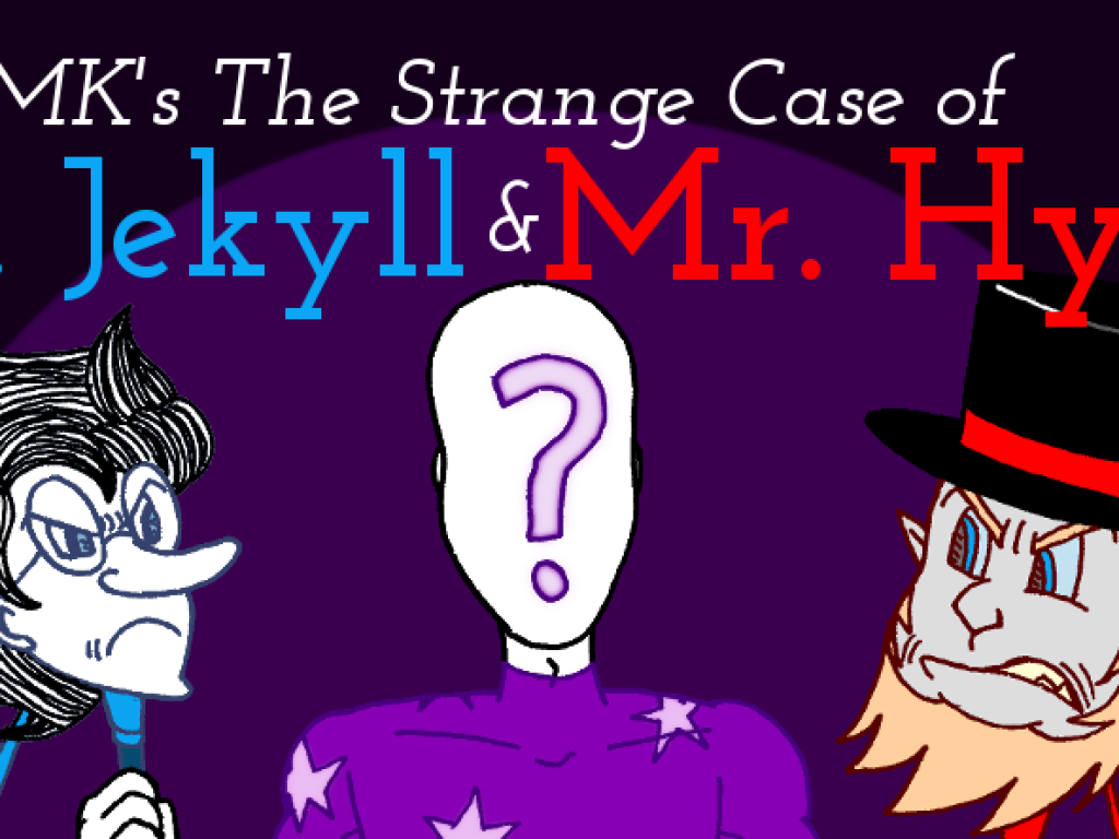 MK's The Strange Case of Dr. Jekyll and Mr. Hyde
